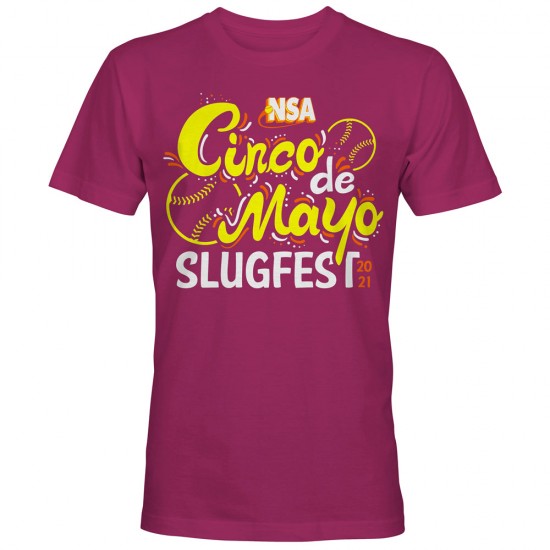 2021 NSA Cinco De Mayo Slugfest Fastpitch Tournament T-Shirt - Sale